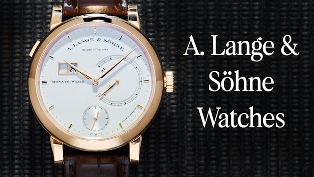 A. Lange & Söhne in Focus: Watches fr...