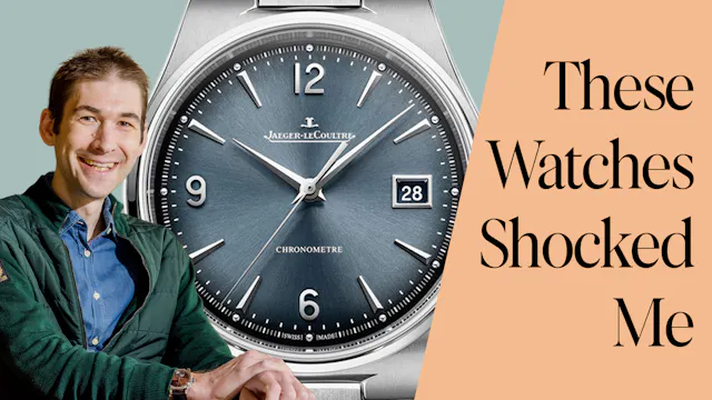 2026 Watches That Shocked Me