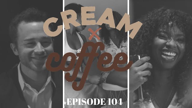 FIRST DATE  (104) - CREAM X COFFEE