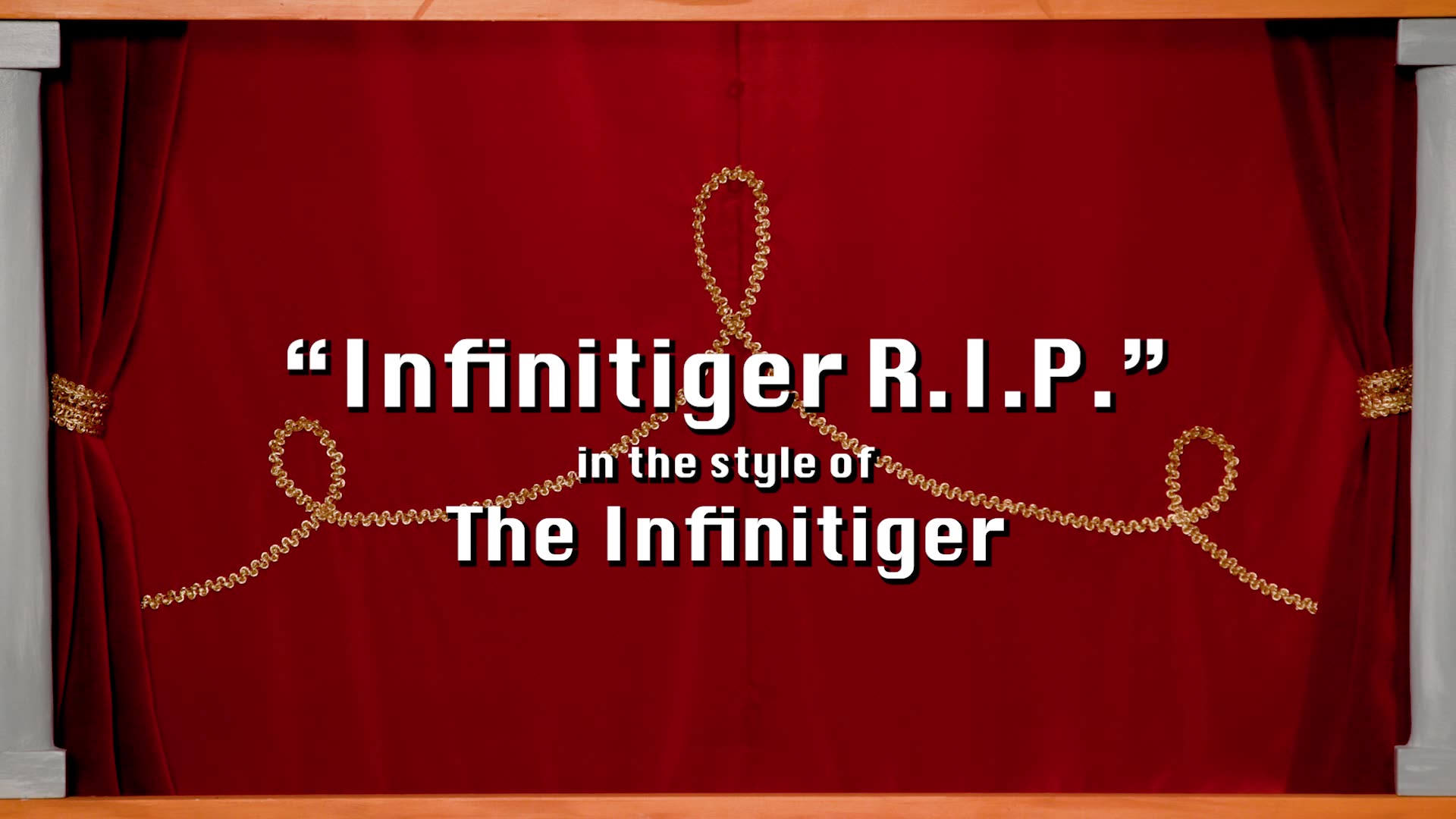 Infinitiger R.I.P.