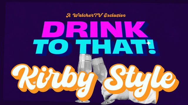 Drink to That! - Kirby Style