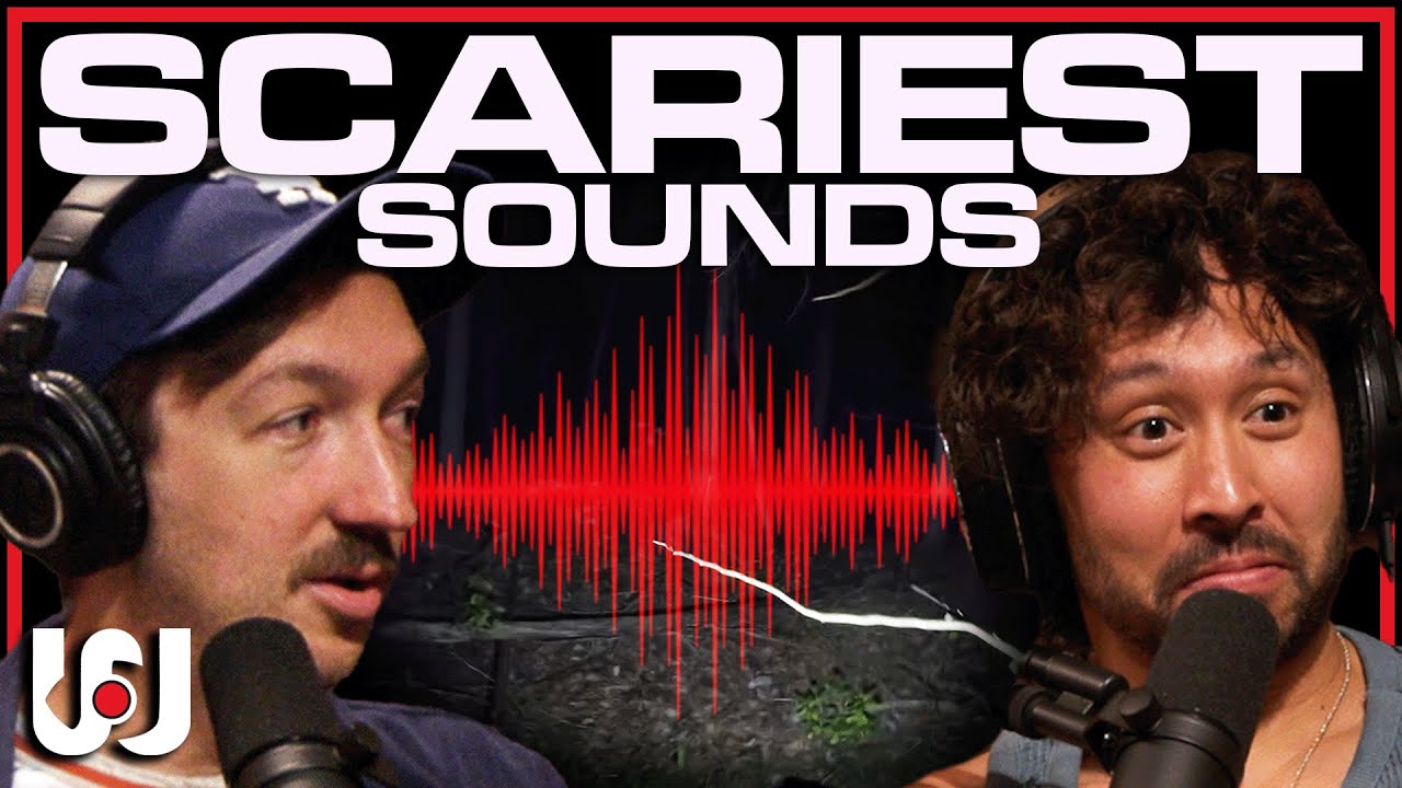 036: Scariest Sounds on the Internet