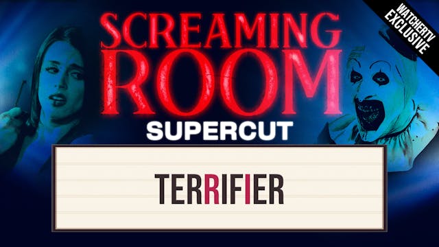 SUPERCUT of Screaming Room's "Terrifier"