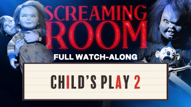 WATCH-ALONG with Screaming Room's "Ch...