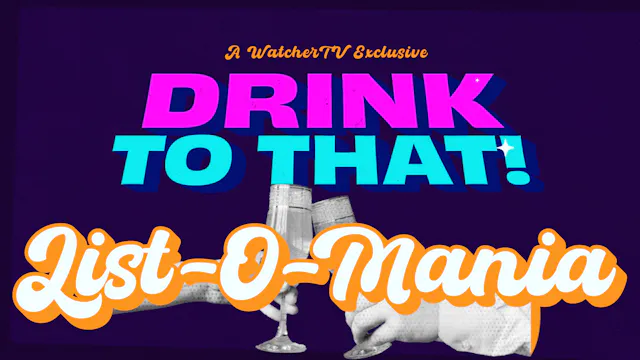 Drink to That! - List-O-Mania