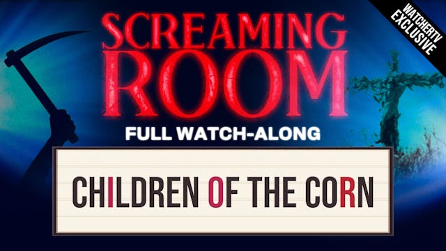 WATCH-ALONG with Screaming Room's "Ch...