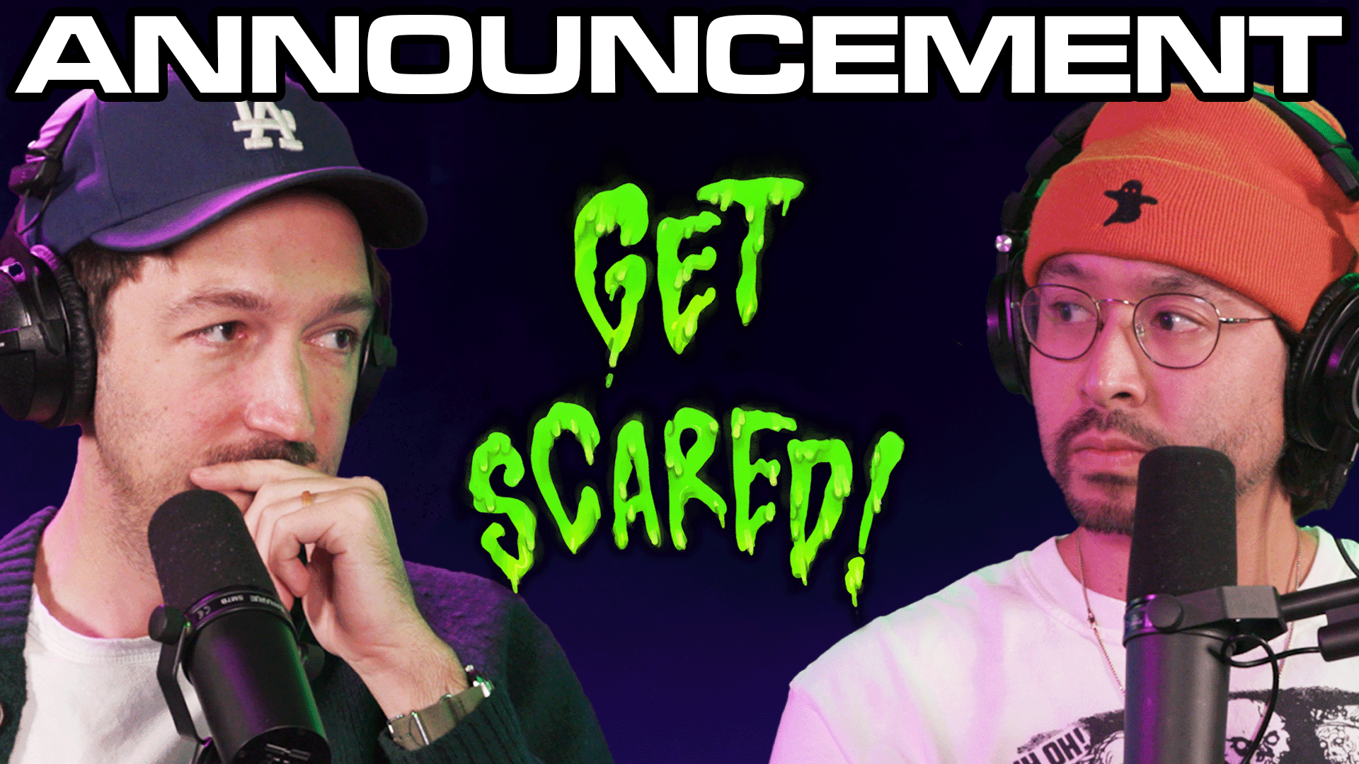 We're Ending Get Scared Later This Month