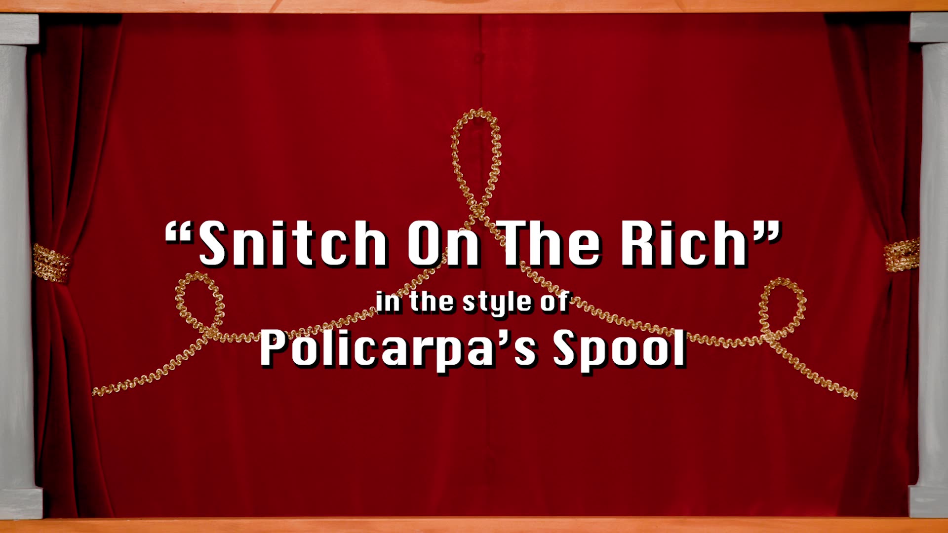 Snitch on the Rich