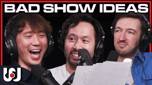 048: Our Bad Show Ideas