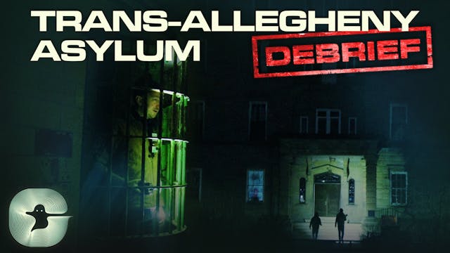 Trans-Allegheny Lunatic Asylum Debrief