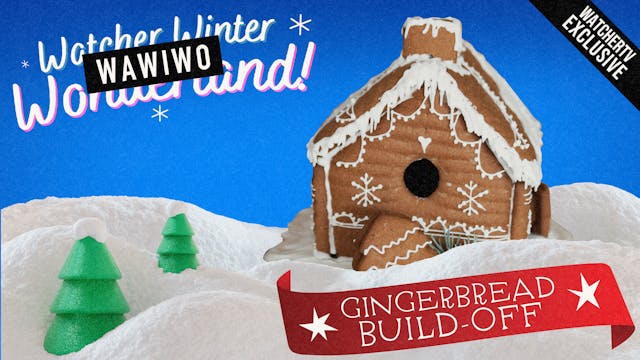 WAWIWO's Extreme Bakeover: Gingerbrea...
