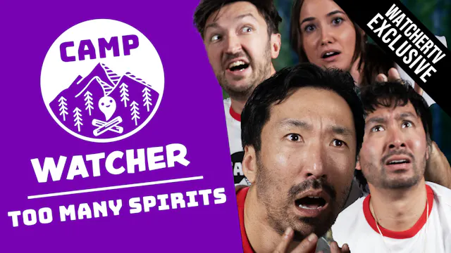 Camp Watcher - Too Many Spirits!