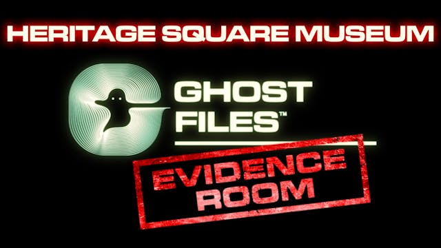 Ghost Files Evidence Room: Heritage S...