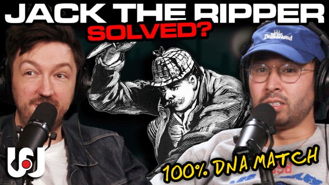 066: Jack the Ripper Finally Solved?!