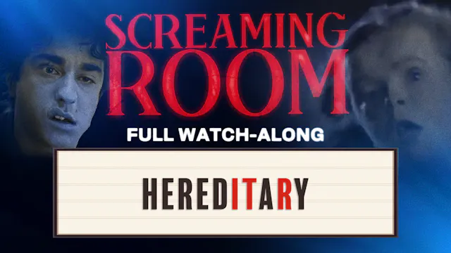 WATCH-ALONG with Screaming Room's "He...