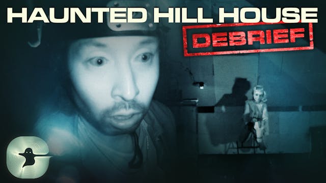 The Haunted Hill House Debrief