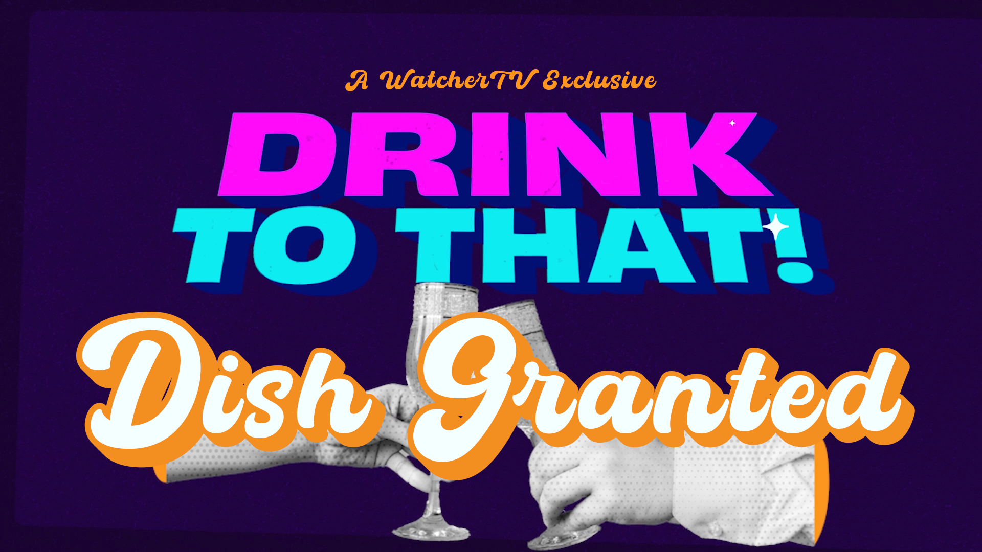 Drink to That! - Dish Granted