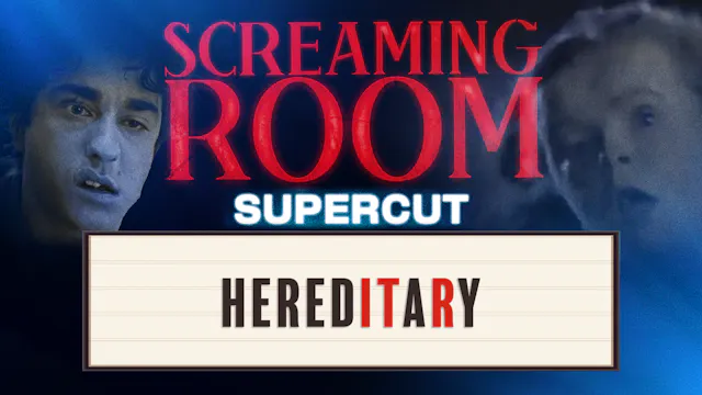 SUPERCUT of Screaming Room's "Heredit...