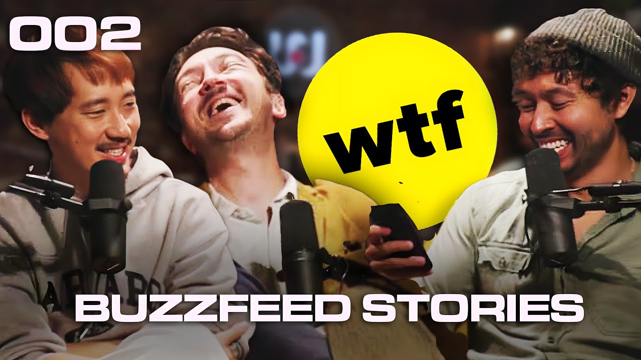 002: Weird BuzzFeed Stories