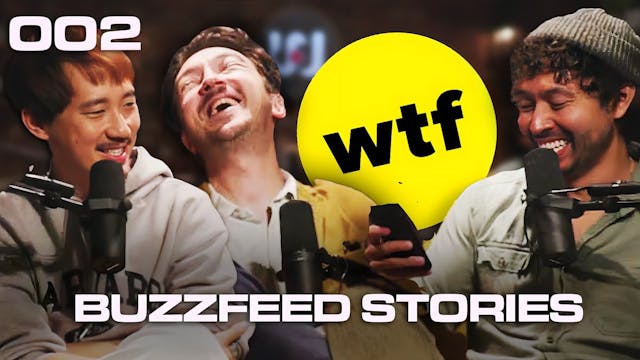 002: Weird BuzzFeed Stories