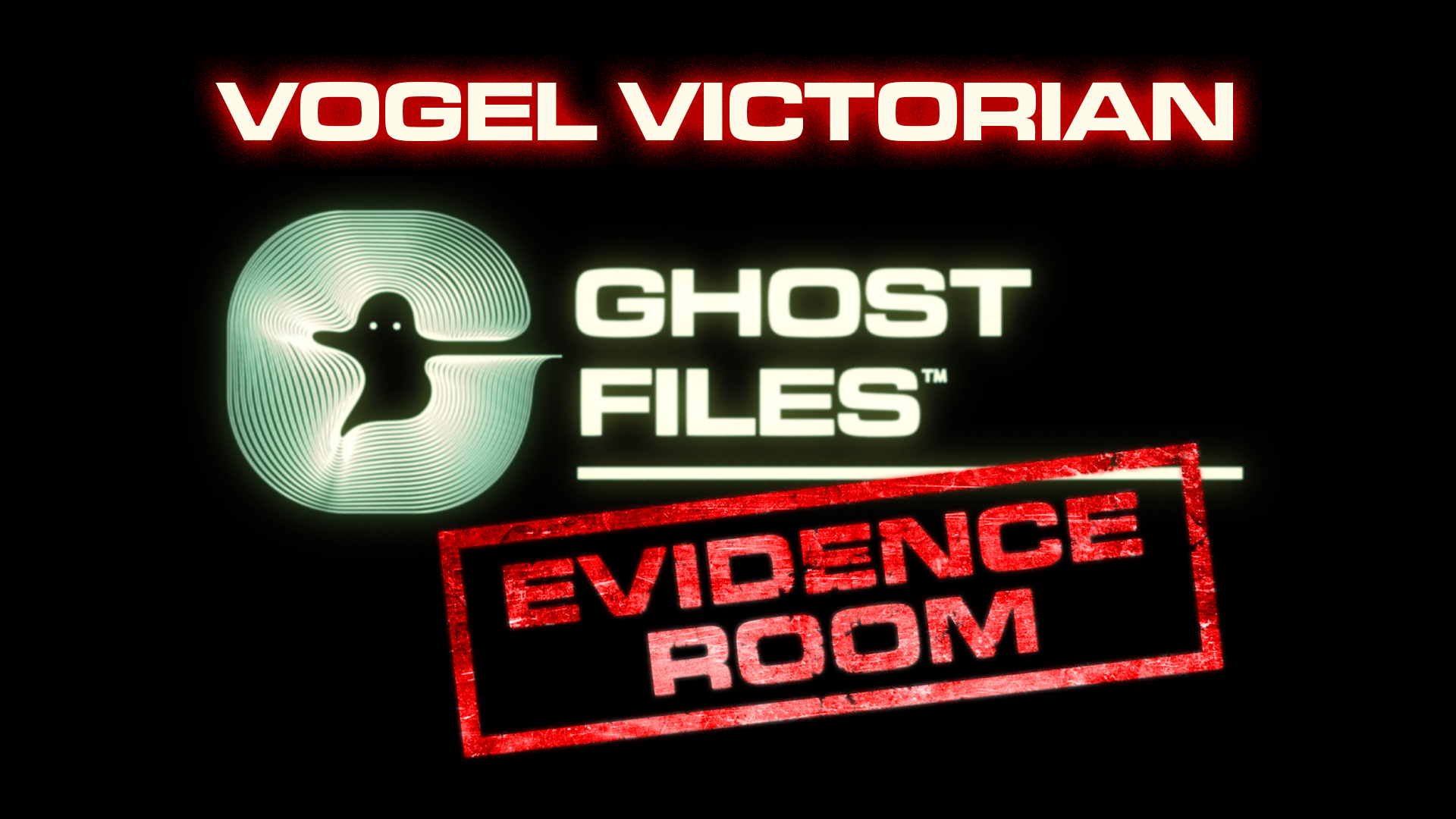 Ghost Files Evidence Room: The Vogel Victorian