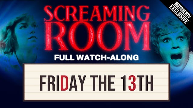 WATCH-ALONG with Screaming Room's "Fr...
