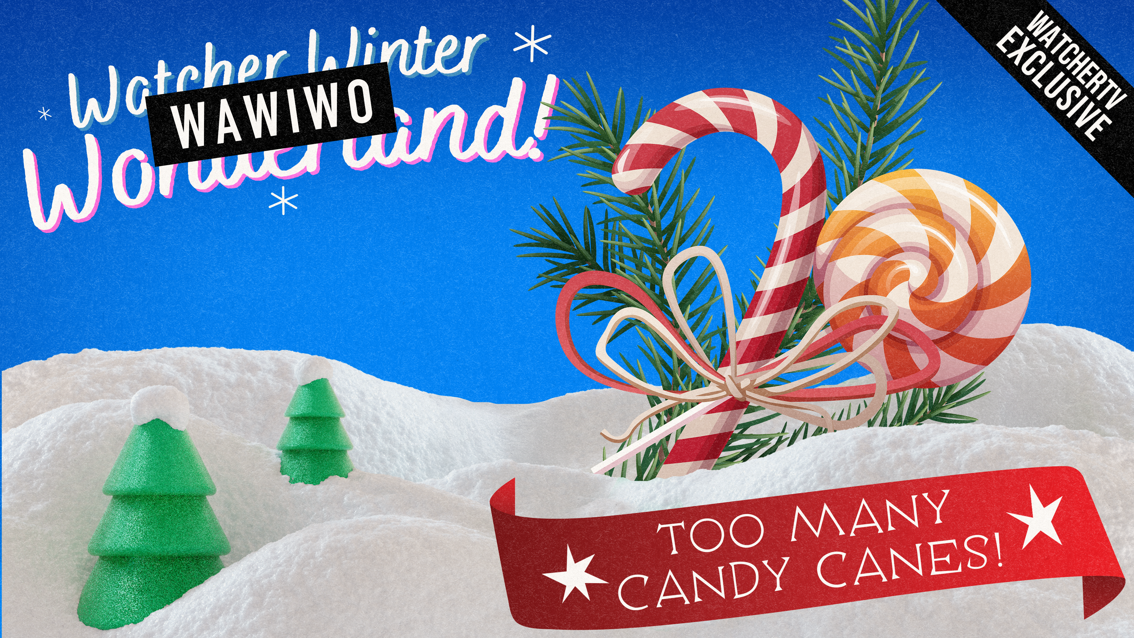 Too Many WaWiWo Candy Canes!