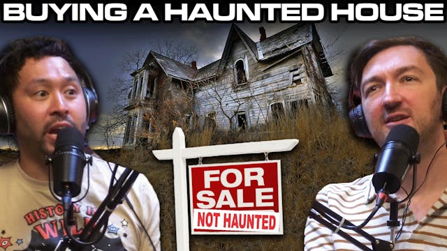 087: Would You Buy A Haunted House?