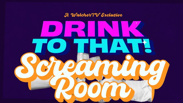 Drink to That! - Screaming Room