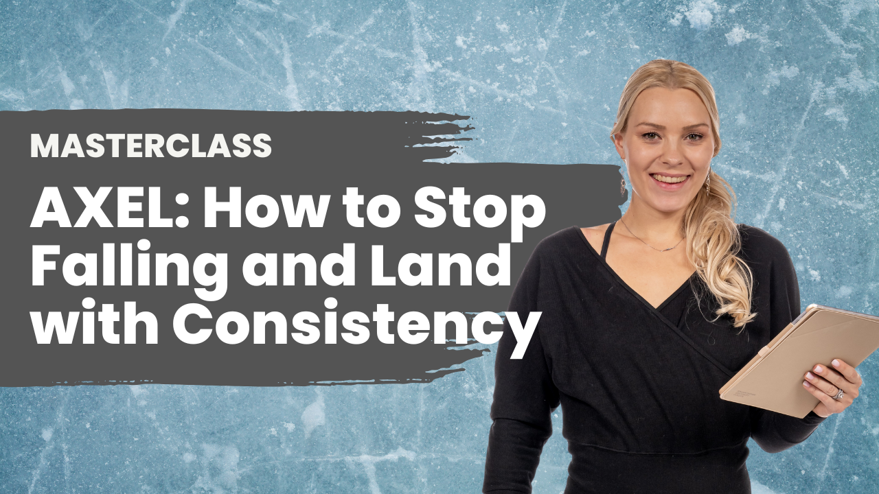Foundation-Advanced: Axel--how to stop falling & land with consistency seminar
