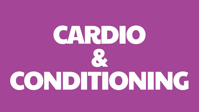 Cardio & Conditioning