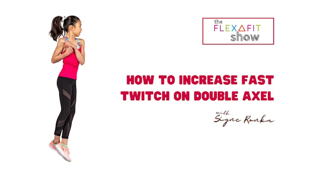 How to Increase Fast Twitch on Double Axel