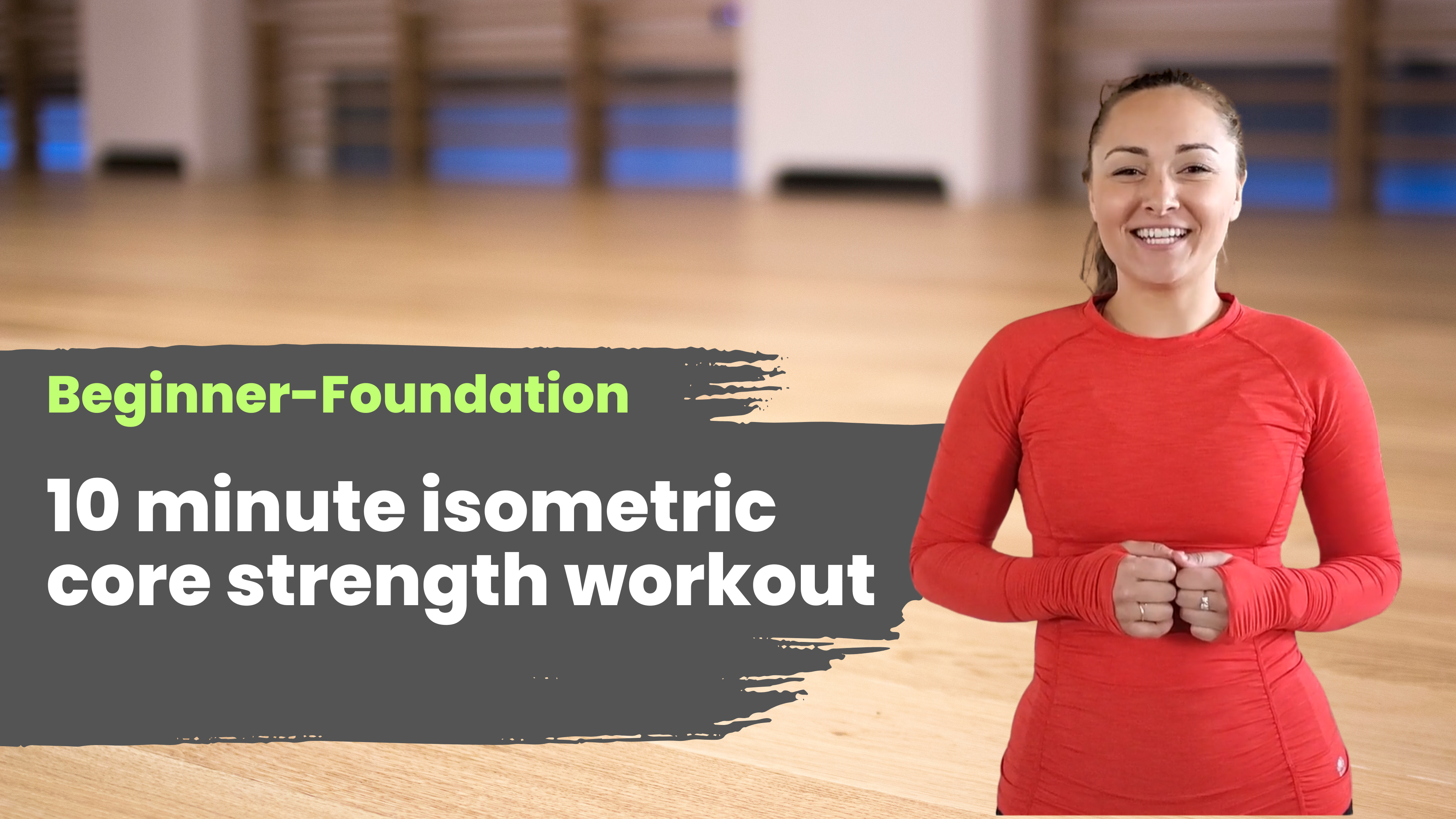 Beginner-Foundation: 10 minute isometric core strength workout