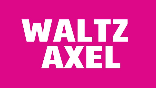 Waltz/Axel