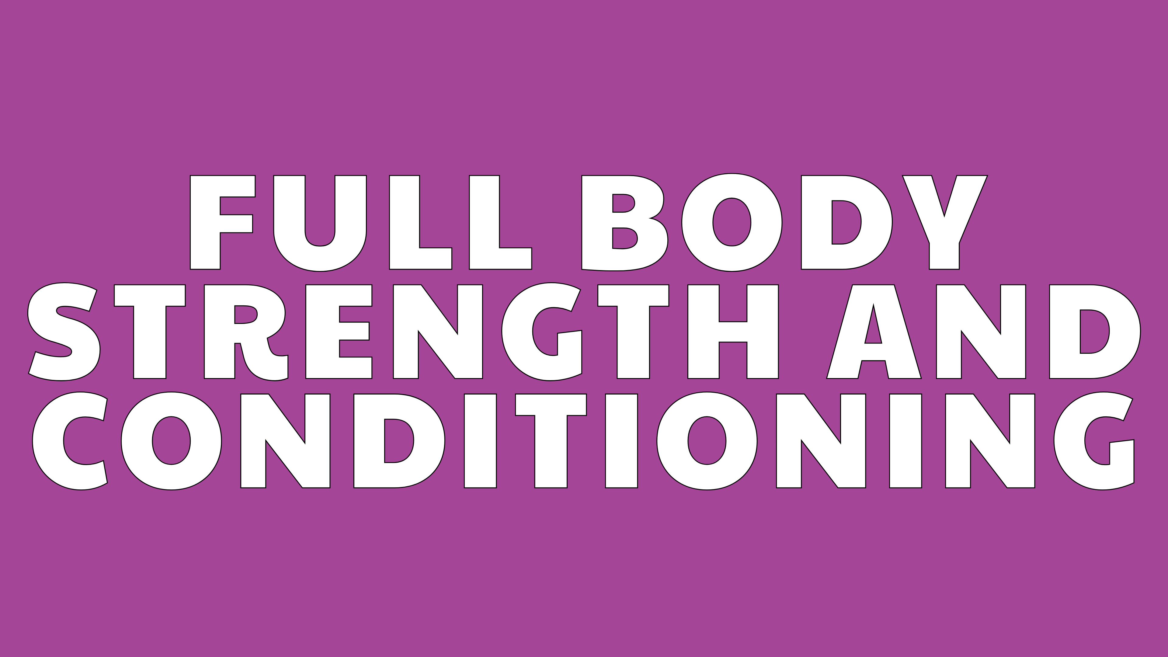 Full Body Strength & Conditioning