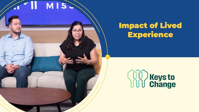 Impact of Lived Experience / Keys to ...