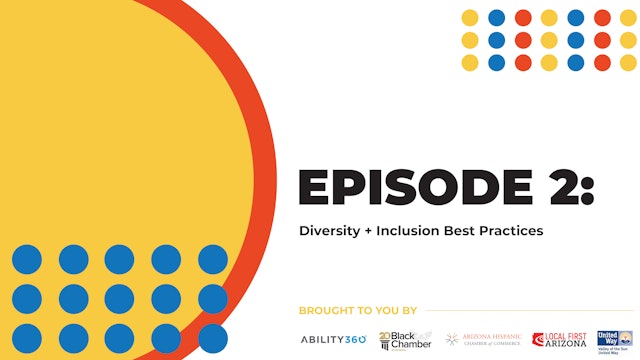 Episode 2: Diversity + Inclusion Best Practices 