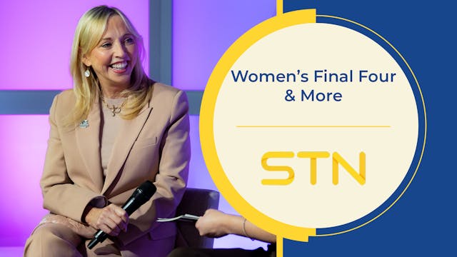 Women’s Final Four & More | Episode 7...