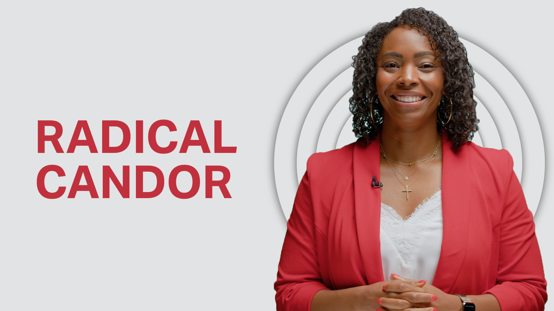 Radical Candor | Lessons in Leadership