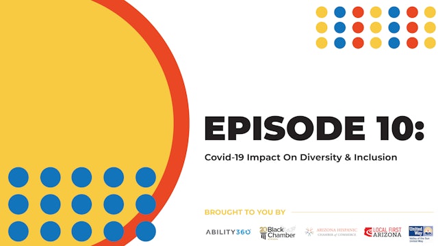 Episode 10: Covid-19 Impact On Diversity & Inclusion