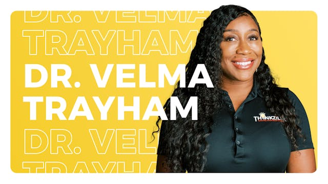 Dr. Velma Treyham, CEO, Thinkzilla Co...