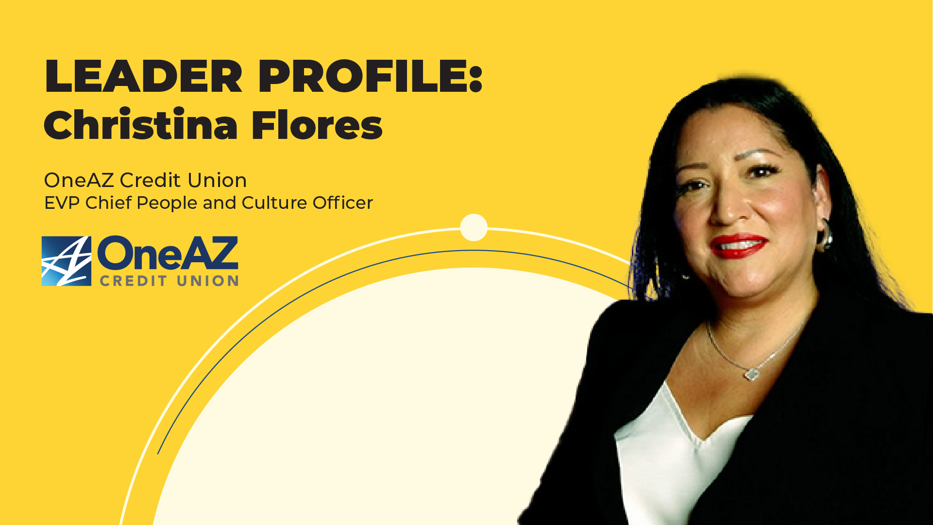 OneAZ EVP Chief People & Culture Officer, Christina Flores | Episode 2, Season 3
