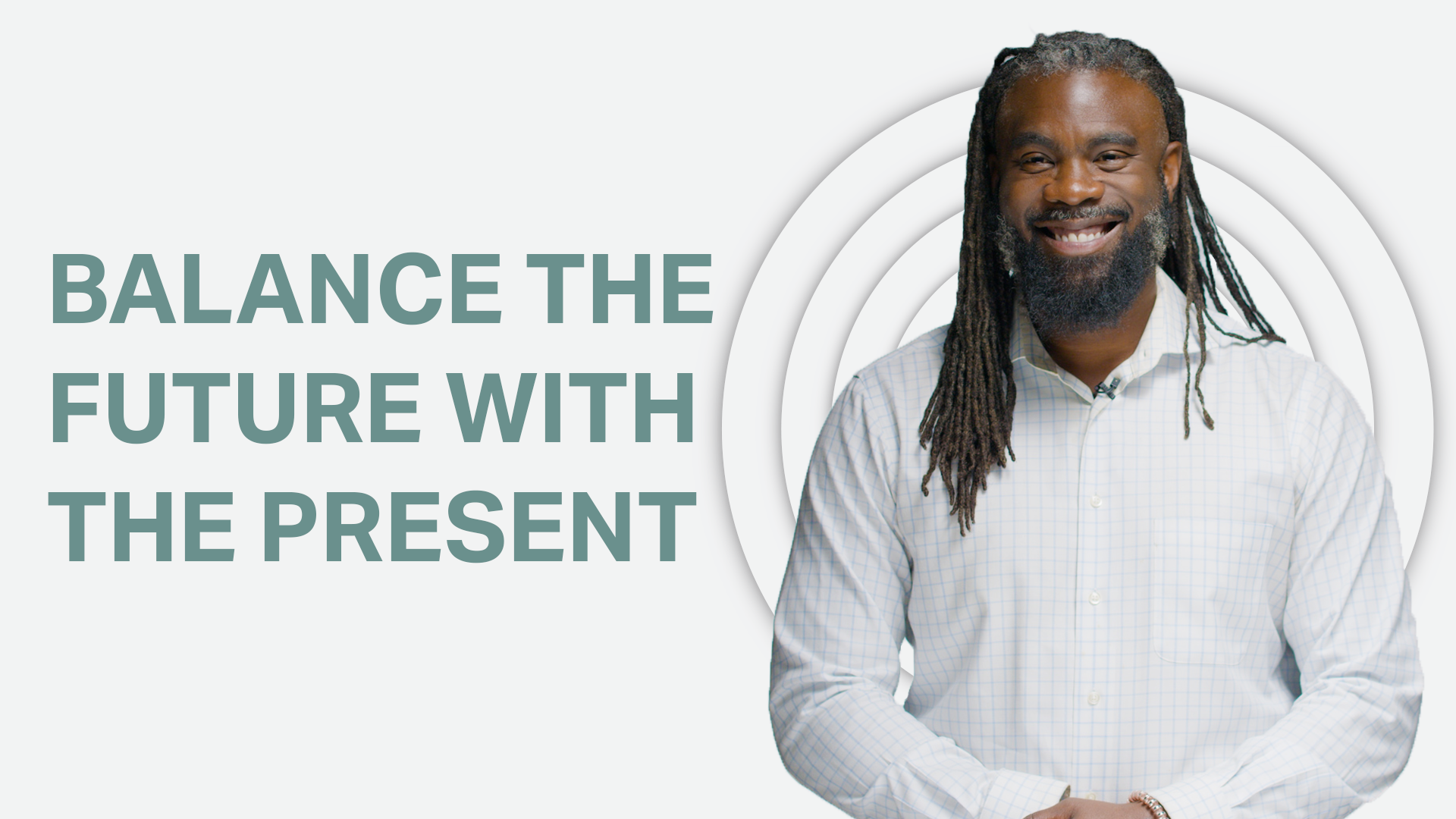 Balance the Future with the Present | Lessons in Leadership