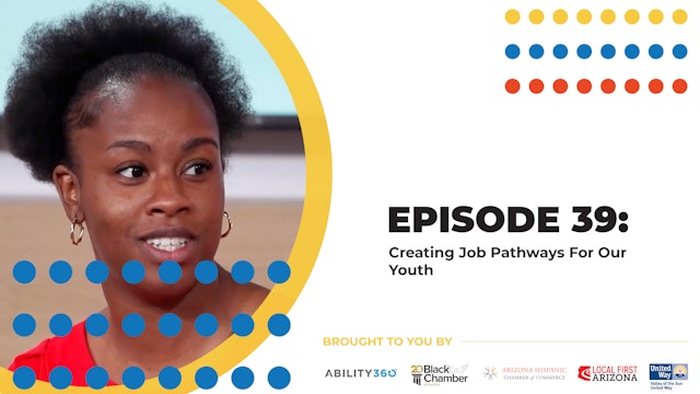 Episode 39: Creating Job Pathways For Our Youth