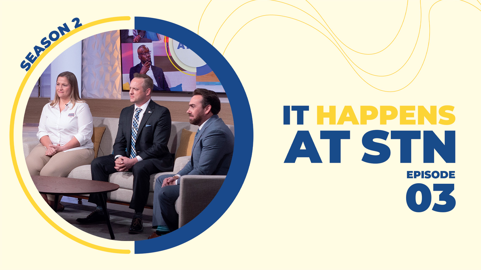 It Happens at STN | Episode 3, Season 2