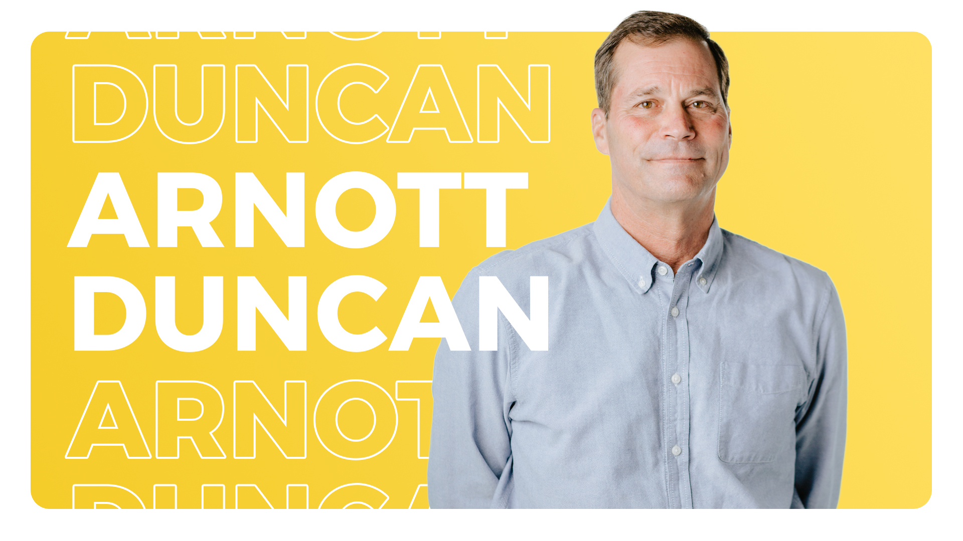 Arnott Duncan, CEO, Duncan Family Farms