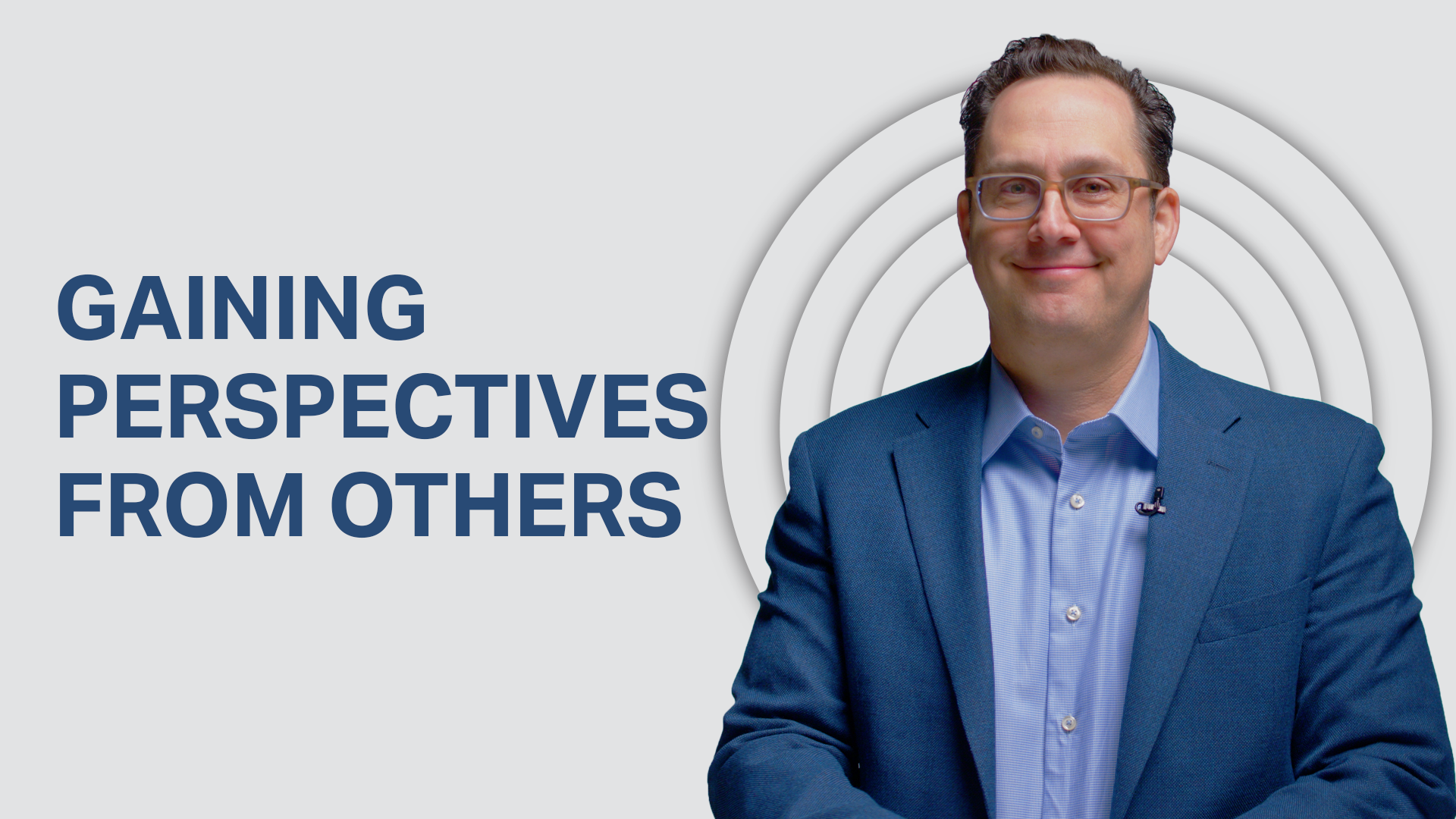 Gaining Perspectives From Others | Lessons in Leadership 