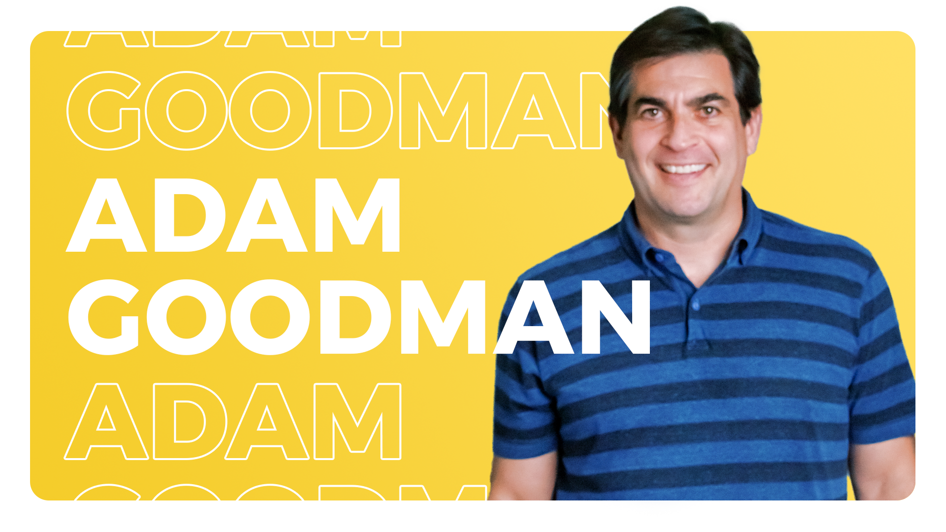 Adam Goodman, CEO, Goodman Interior Structures
