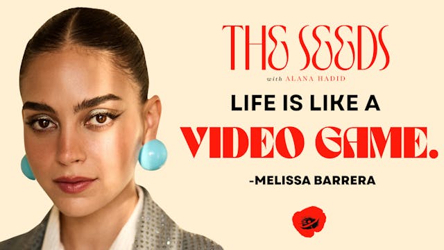 The Seeds Podcast - Melissa Barrera