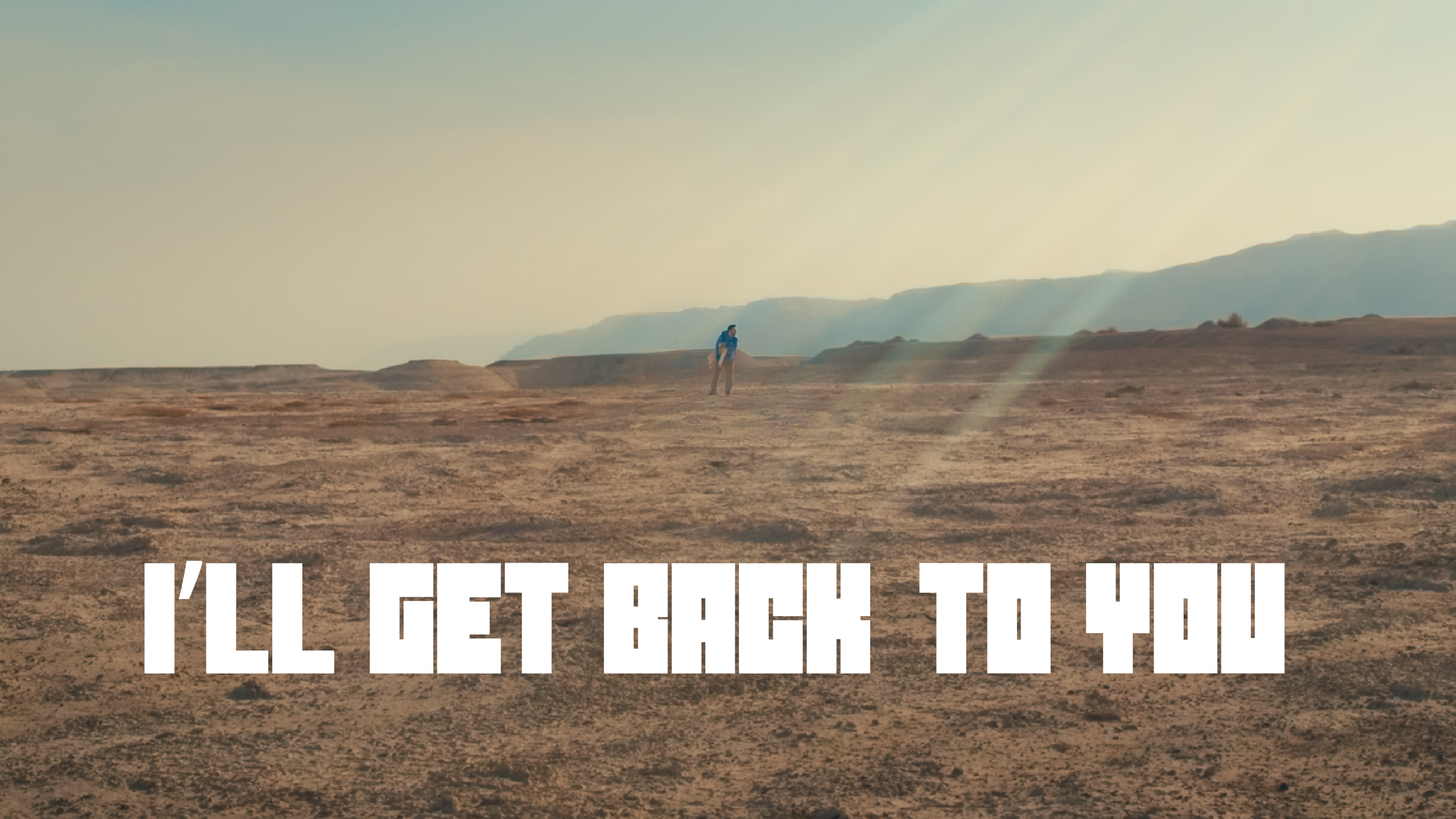 I'll Get Back to You